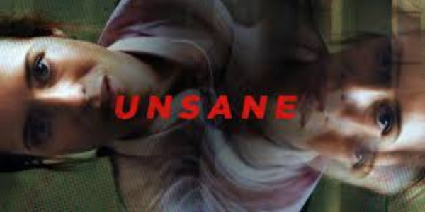Unsane Movie - TV Psychologist and Film Wellbeing